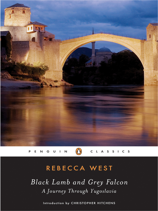 Title details for Black Lamb and Grey Falcon by Rebecca West - Available